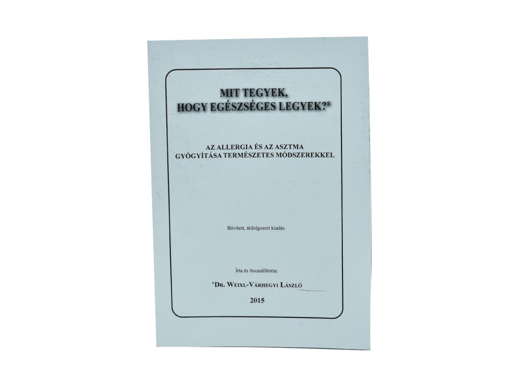 KÖNYV:MIT EGYEK HOGY EGÉSZSÉGES LEGYEK /ALLERGIA ÉS ASZTMA/